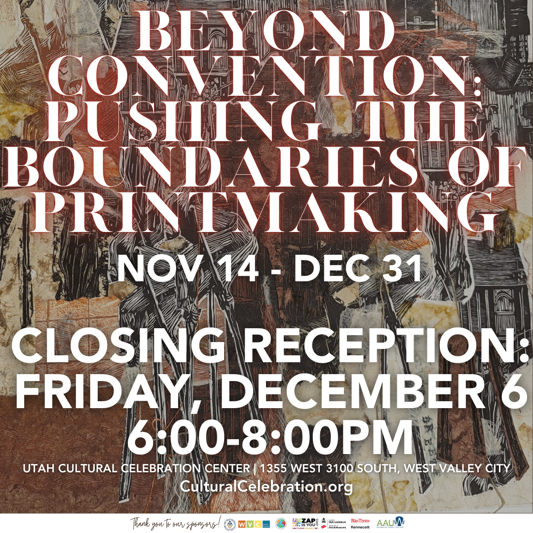 Beyond Convention: Pushing the Boundaries of Printmaking, Exhibition at Utah Cultural Celebration Center in West Valley City, UT